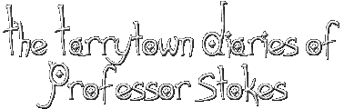 The Tarrytown Diaries of Professor Stokes